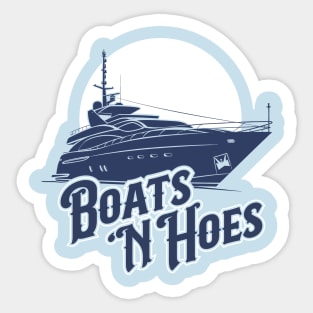 Boats 'N Hoes Sticker